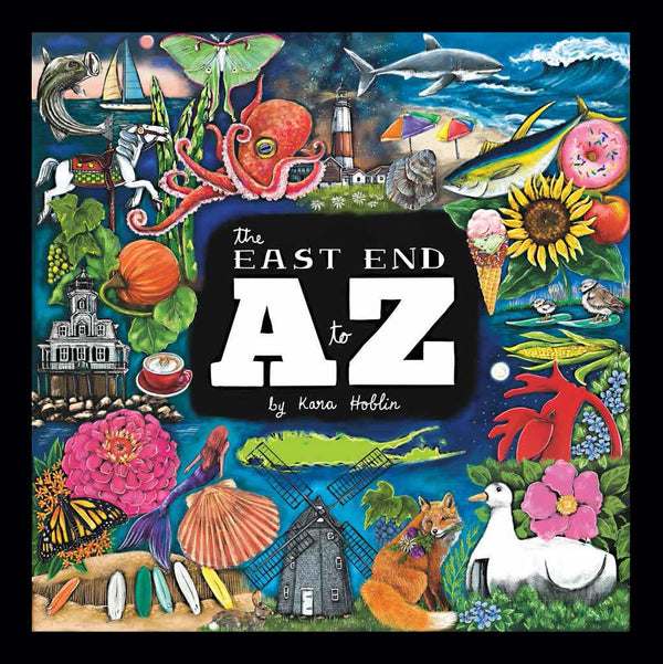 The East End A to Z by Kara Hoblin